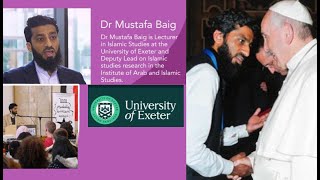 Dr Mustafa Baig Lecturer in Islamic Studies at the University of Exeter Endorses Navid Kaleem [upl. by Litsyrk]