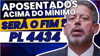 Aposentados Acima do Mínimo  PL 4434 e O Fim das Aposentadorias Acima do Mínimo [upl. by Yrak173]