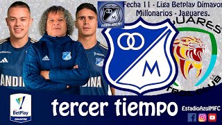 TERCER TIEMPO MILLONARIOS 0  JAGUARES DE CÓRDOBA 0 FECHA 11 LIGA BETPLAY DIMAYOR 25092024 [upl. by Norej]