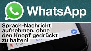 WhatsApp Sprachnachricht ohne gedrückt halten zu müssen [upl. by Che848]