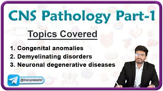 CNS Pathology Part  1  Congenital Anomalies Demyelinating disorders amp Neurodegenerative diseases [upl. by Mal486]