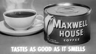 Maxwell House Coffee Percolator Commercial  1950s  1960s  quotTastes As Good As It Smellsquot [upl. by Rona]