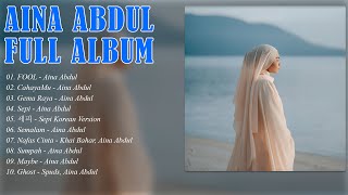 Aina Abdul  Full Album  Kompilasi Kerkini [upl. by Suolhcin]