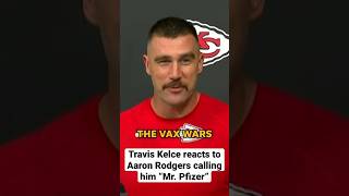 “I thought it was pretty good” Travis Kelce reacts to Aaron Rodgers calling him “Mr Pfizer” shorts [upl. by Leopoldeen]