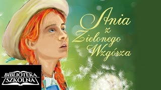 01 Ania z Zielonego Wzgórza  Rozdział pierwszy Zdumienie pani Małgorzaty Linde  Audiobook PL [upl. by Faruq982]