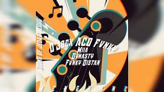 DJ FVNKY DISTAN MIIA DYNASTY BY DJOCK ACO FVNKYMENGKANE🎧 [upl. by Ensign347]