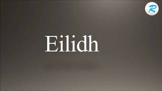 How to pronounce Eilidh [upl. by Majka]