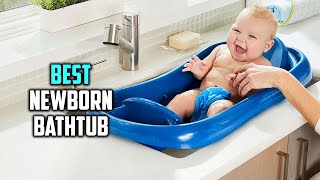 Best Newborn Bathtub in 2024  Top 5 Review [upl. by Cogswell]