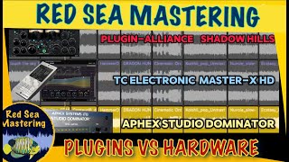 Plugin Alliance Shadow HillsTC electronic MASTER X HDAphex Studio Dominatorplugins VS hardware [upl. by Adleremse]