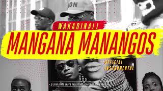 Wakadinali  Mangana Manangos Official Instrumental Prod By K11DD [upl. by Waly404]