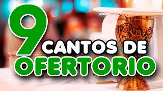 9 CANTOS DE OFERTORIO  CANTOS PARA MISA  COROS CATÓLICOS [upl. by Lemmueu]