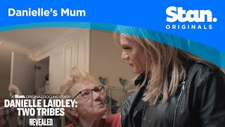 Danielles Mum  Revealed Danielle Laidley Two Tribes  A Stan Original Documentary [upl. by Llerryt]