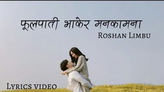 Fulpati Bhakera  Roshan Limbu Cover SongLyrics [upl. by Ciapas239]