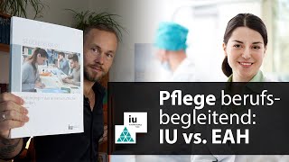 Pflege im Fernstudium IU vs EAH  berufsbegleitend Bachelor Pflegemanagement [upl. by Laks842]