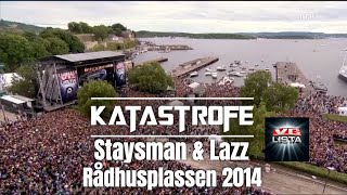 Katastrofe  Staysman amp Lazz  Medley  VGlista 2014  Rådhusplassen  Oslo [upl. by Toth]