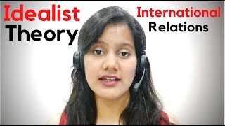 Idealist Theory in International Relations for UGC NET JRF  Idealism [upl. by Anihsit]