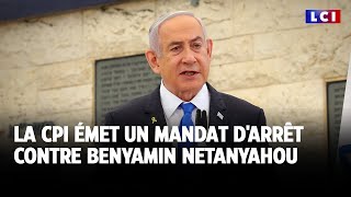 La CPI émet un mandat darrêt contre Benyamin Netanyahou｜LCI [upl. by Tigges827]