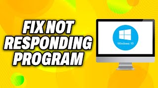 How To Fix Not Responding Program on Windows 10 2024  Quick Fix [upl. by Joy]