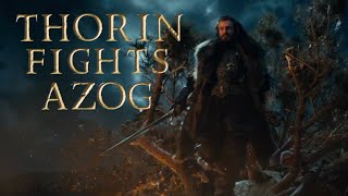 47  Thorin Fights Azog Film Version [upl. by Immij]