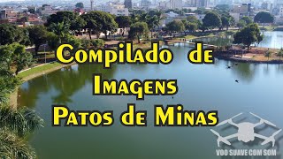 Compilado de imagens de Patos de Minas [upl. by Nossila457]