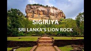 Discovering Sigiriya Sri Lankas Lion Rock [upl. by Anirehtac]