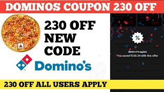 dominos coupon 230 off  dominos coupon code today [upl. by Biagi]