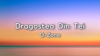 OZone  Dragostea Din Tei Lyrics [upl. by Atilrac677]