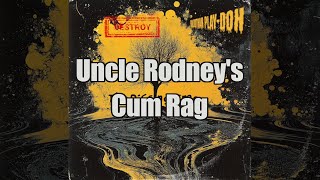 Golgothan PlayDoh  Uncle Rodneys Cum Rag [upl. by Nide]