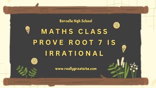 how to proof root 7 is irrational class 10 [upl. by Kcirederf934]