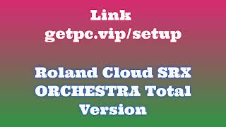 🔸Roland Cloud SRX ORCHESTRA🙌 HOW TO INSTALL 💻PCLAPTOP TUTORIAL 2024 no charge📸 [upl. by Monson]