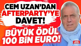 Cem Uzan’dan “Afterparty”ye Davet Büyük Ödül 100 Bin Euro [upl. by Olsen532]