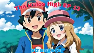 Kalos High amourshipping season 2 EP 13  strangers [upl. by Sabra]