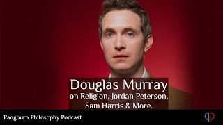 Pangburn Philosophy Podcast 4 with Douglas Murray [upl. by Arlinda450]