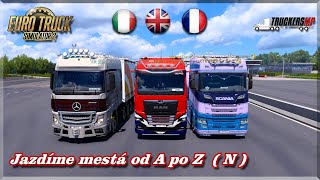 Euro truck simulator 2  Jazdíme mestá od A po Z  N [upl. by Ciccia533]