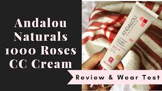 Andalou Naturals 1000 Roses CC Cream REVIEW amp WEAR TEST [upl. by Wehttan]