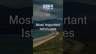 78 🌊Most Important Isthmuses  Geography for UPSC CSE  Next Facts [upl. by Ttemme]