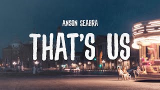 Anson Seabra  Thats Us Demo [upl. by Ennayllek855]