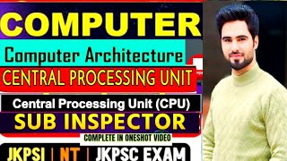 Central Processing UnitComputer Architecture JKP Constable Post india jkpsi jkssb ssc upsc [upl. by Libbi143]