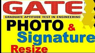 How to Resize GATE photo amp signature [upl. by Wearing]