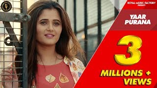 YAAR PURANA  Full Song   Tarun Singla Anjali Raghav  New Haryanvi Songs Haryanavi 2019  RMF [upl. by Ttereve647]