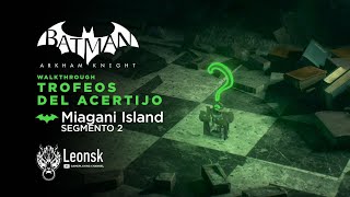 Batman Arkham Knight  Trofeos y Acertijos de Riddler  Miagani Island Segmento 2  Coleccionables [upl. by Ahsinauj125]