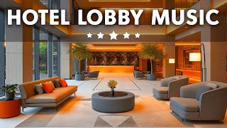 Hotel Lobby Music 2024  Relaxing Jazz Music for Stress Relief  Elegant Jazz Saxophone Instrumental [upl. by Fia]