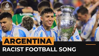 Outrage over Argentina’s racist song during Copa America celebrations  Al Jazeera Newsfeed [upl. by Affer439]