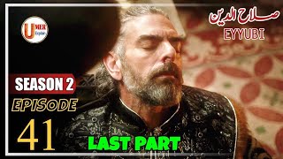 Sultan Salahuddin Ayyubi  Season 2 Episode 41 Urdu Last Part [upl. by Ulund]