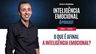 Inteligência Emocional • O Podcast EP 1 O que é afinal a Inteligência Emocional [upl. by Ailerua396]