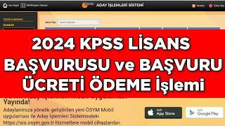 2024 KPSS Lisans BAŞVURUSU ve Başvuru ÜCRETİ ÖDEME [upl. by Erasaec]