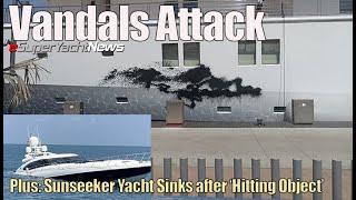 Vandals Attack Superyacht in Spain  Boat Crash at Monaco GP  SY News Ep334 [upl. by Yliah]