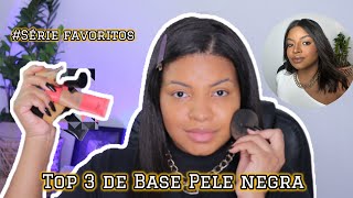 TOP 3 BASES DO MOMENTO 🔥 SÉRIEFAVORITOS PELE NEGRA [upl. by Ebberta]