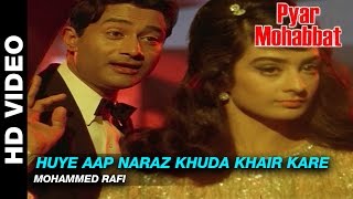 Huye Aap Naraz Khuda Khair Kare  Pyar Mohabbat Mohammed Rafi  Dev Anand amp Saira Banu [upl. by Garey]