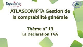 Comment effectuer une Déclaration de la TVA sur ATLASCOMPTA [upl. by Bloch374]